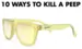 goodr Sunglasses - 10 Ways to Kill a Peep